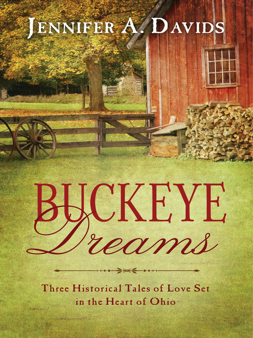 Title details for Buckeye Dreams by Jennifer A. Davids - Available